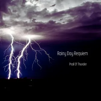 Rainy Day Requiem by Peal Of Thunder