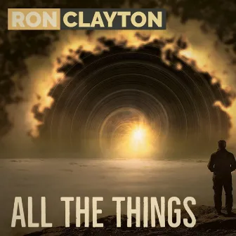 All the Things by Ron Clayton