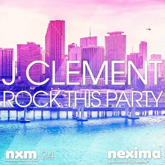 Rock This Party - Single by J. Clement