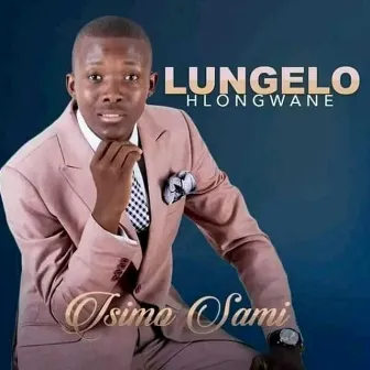 Isimo Sami by Lungelo Hlongwane