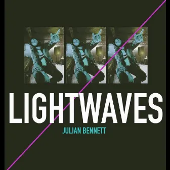 Light Waves by Julian Bennett