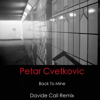 Back To Mine by Petar Cvetkovic