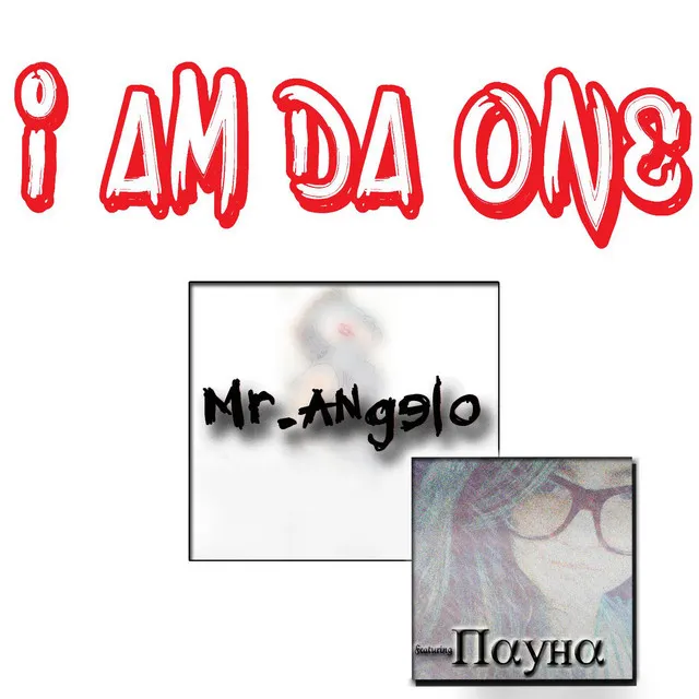 I Am da One