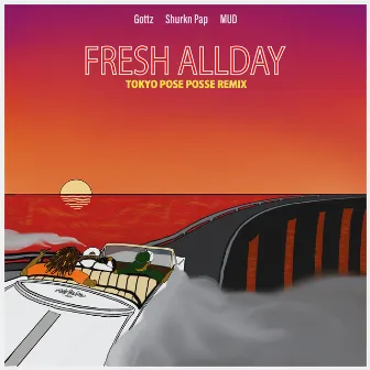 FRESH ALLDAY (Remix) by Gottz