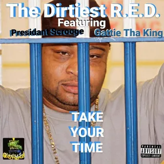 Take Your Time by The Dirtiest R.E.D.