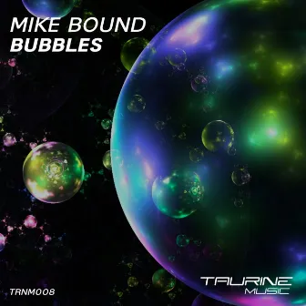 Bubbles by Mike Bound