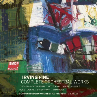 Irving Fine: Complete Orchestral Works by Irving Fine