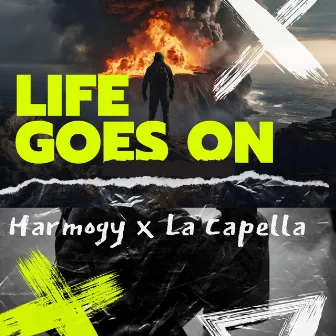 Life Goes On (Hardstyle Version) by Harmogy