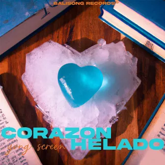 Corazón Helado by Yvng Screen