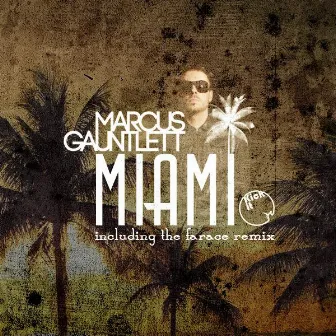 MIAMI by Marcus Gauntlett