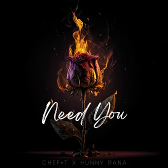 Need You by Hunny Rana