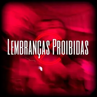 Lembranças Proibidas by Guimmarães