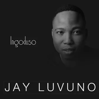 Ingoduso by Jay Luvuno