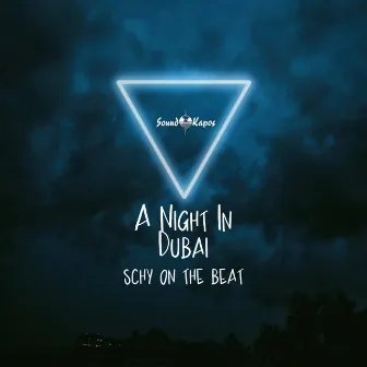 A Night In Dubai by Schy On The Beat