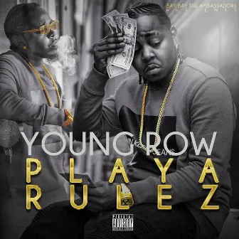 Playa Rulez by Young Row