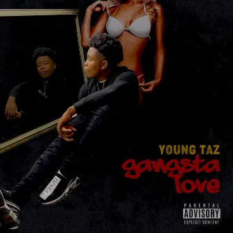 Gangsta Love by Young Taz