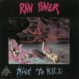 Mine to Kill by Raw Power