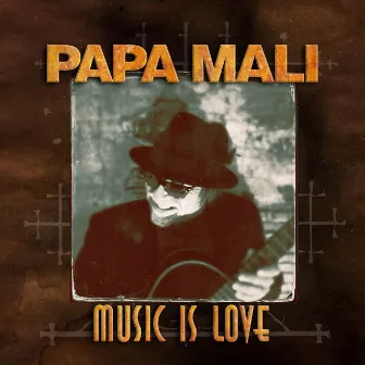 Music Is Love by Papa Mali