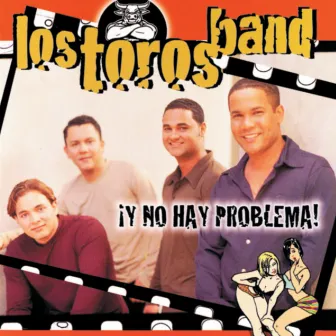 Y No Hay Problema by Los Toros Band