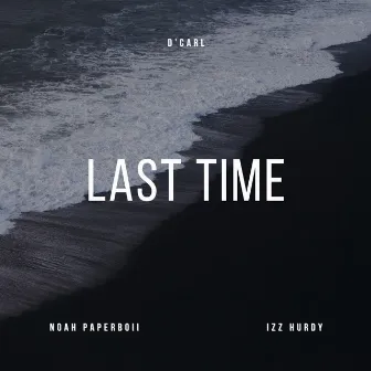 Last Time by D’Carl