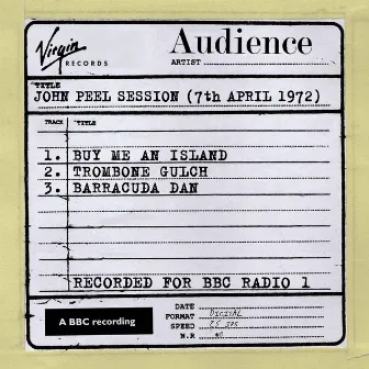 John Peel Session (7th April 1972) by Audience