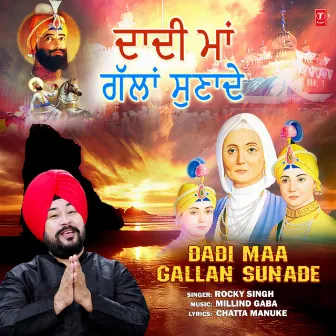 Dadi Maa Gallan Sunade by Rocky Singh