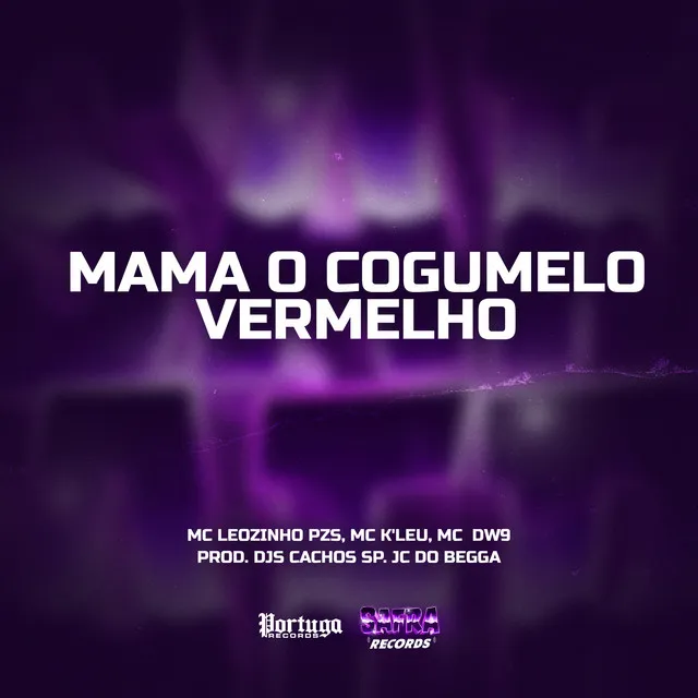 MAMA MAMA O COGUMELO VERMELHO