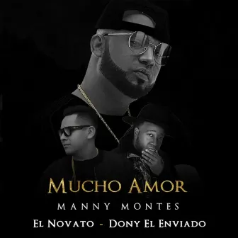 Mucho Amor by El Novato