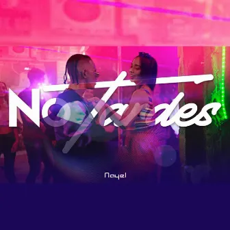 No Tardes by Nayel