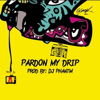 Pardon My Drip by Generation Recovery