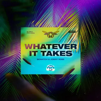 Whatever it takes by Jonny Rose