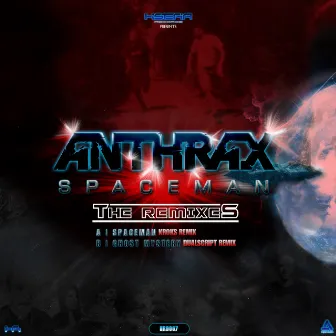 Spaceman (The Remixes) by Anthrax