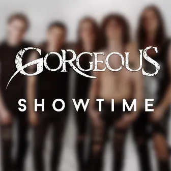 Showtime by Gorgeous