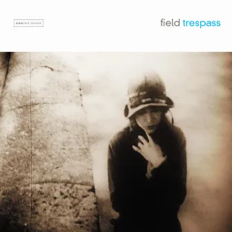 Trespass by Field