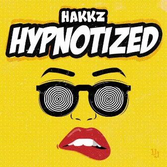 Hypnotized by Hakkz