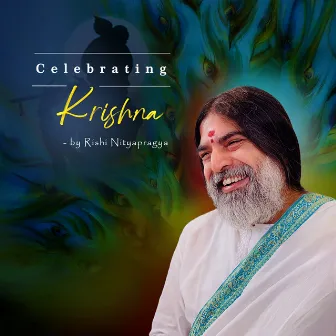 Celebrating Krishna by Rishi Nityapragya