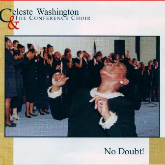 No Doubt! by Celeste Washington & the Conference Choir