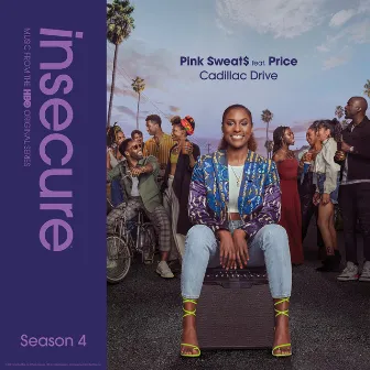 Cadillac Drive (feat. Price) [from Insecure: Music From The HBO Original Series, Season 4] by Raedio