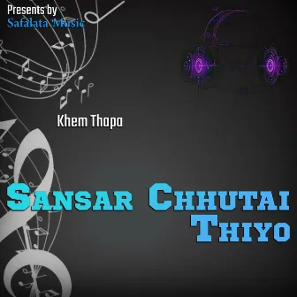 Sansar Chhutai Thiyo by 