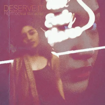 Deserve It (Remix) by DENȲ