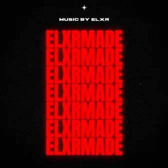 Elxrmade by Elxr