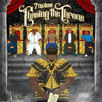 Chasing the Throne by 7 Tha Great