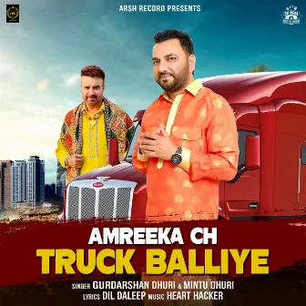 Amreeka Ch Truck Balliye by Mintu Dhuri