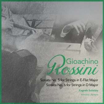 Gioachino Rossini: Sonata Nos. 5 & 6 for Strings by Antonio Janigro