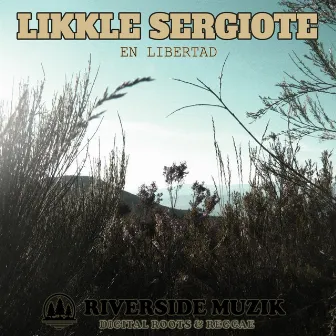 En Libertad by Likkle Sergiote