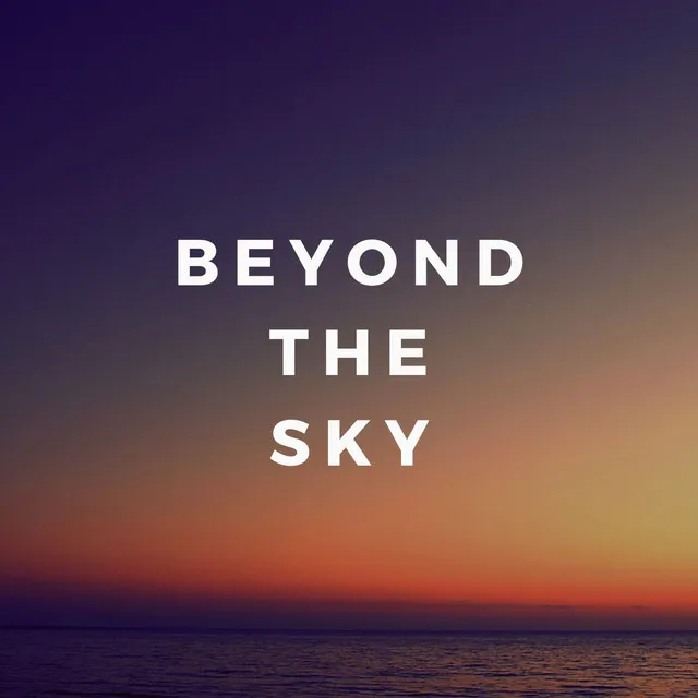 Beyond the Sky