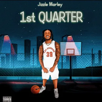 1st Quarter by Jizzle Marley