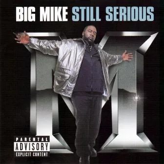 Still Serious by Big Mike