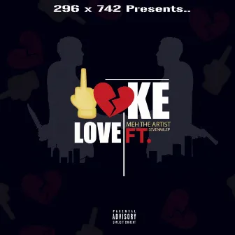 Fake Love by Meh The Artist