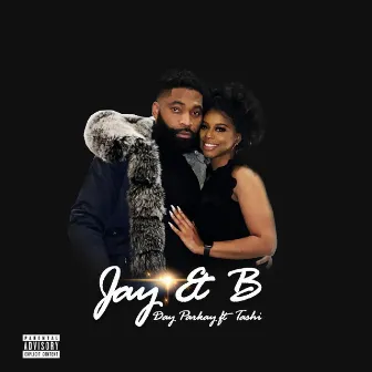 Jay & B by Day Parkay